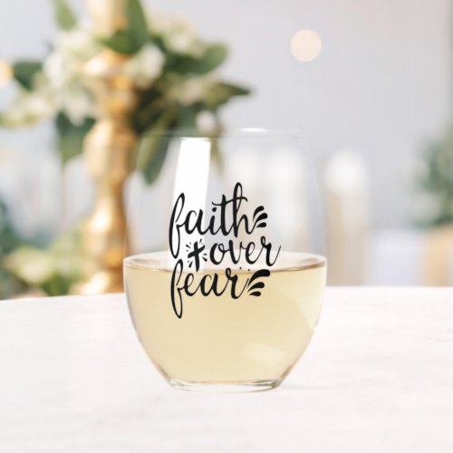 Faith Over Fear Christian Religious Quote Stemless Wine Glass