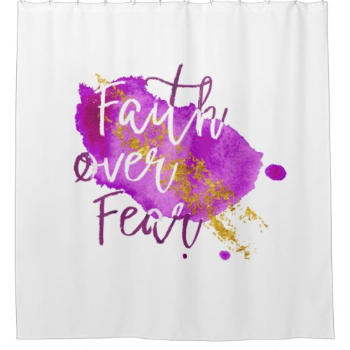 Faith Over Fear Christian Scripture Watercolor Art Shower Curtain