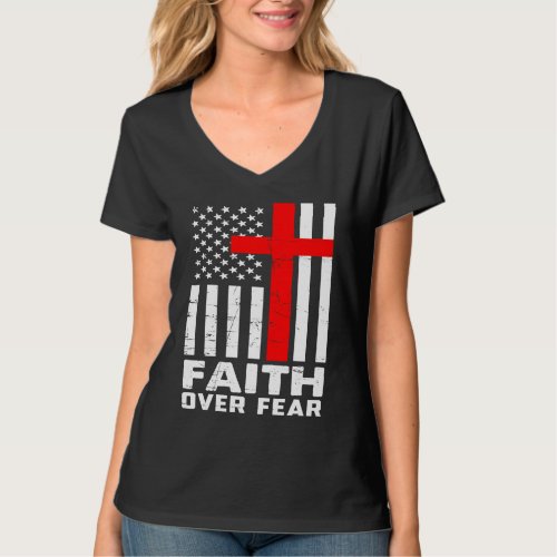 Faith Over Fear Cool American USA Flag Christian C T_Shirt