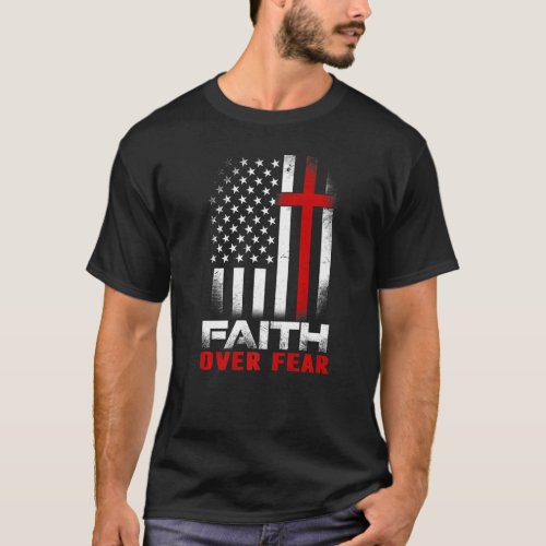 Faith Over Fear Cool Christian Flag Cross for Men  T_Shirt