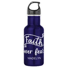 Faith Over Fear Cute Personalized Inspirational Stainless Steel Water Bottle