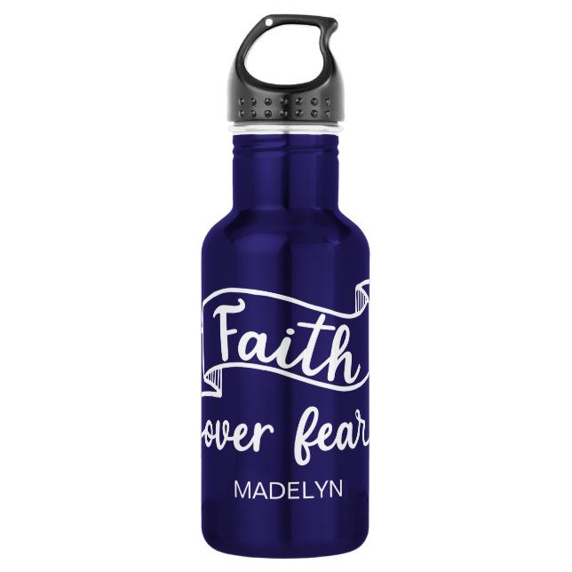 Faith Over Fear Cute Personalized Inspirational Stainless Steel Water Bottle (Front)