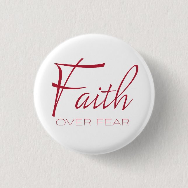 Faith Over Fear Encouragement in Red Button (Front)
