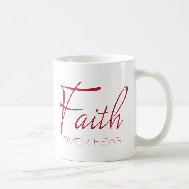 Faith Over Fear Encouragement in Red Coffee Mug (Right)