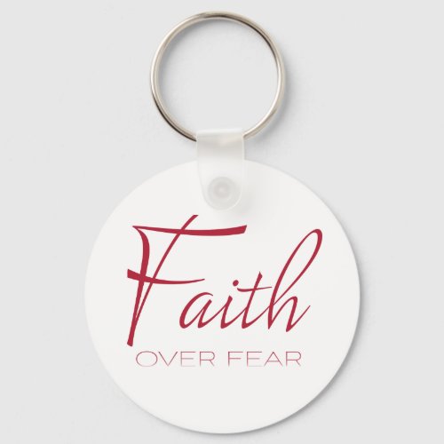 Faith Over Fear Encouragement in Red Keychain