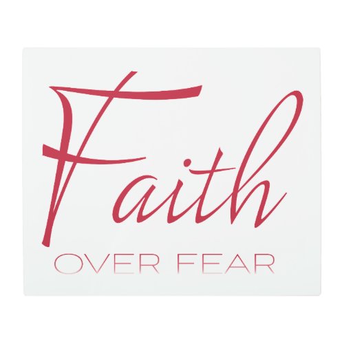 Faith Over Fear Encouragement in Red Metal Print