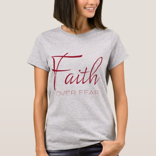 Faith Over Fear Encouragement in Red T_Shirt