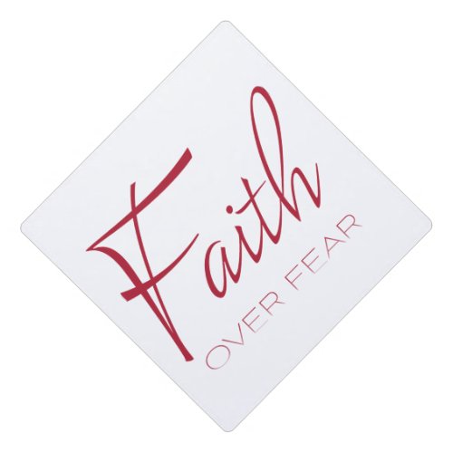 Faith Over Fear Encouragement in Red Tote Graduation Cap Topper