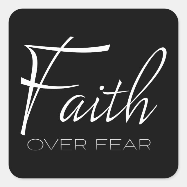Faith Over Fear Encouragement in White Square Sticker (Front)