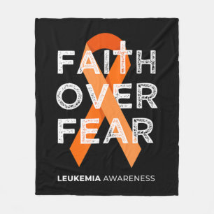 Faith Over Fear Fight Leukemia Awareness Orange R Fleece Blanket