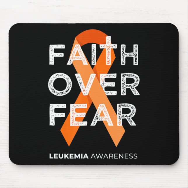 Faith Over Fear Fight Leukemia Awareness  Orange R Mouse Pad (Front)