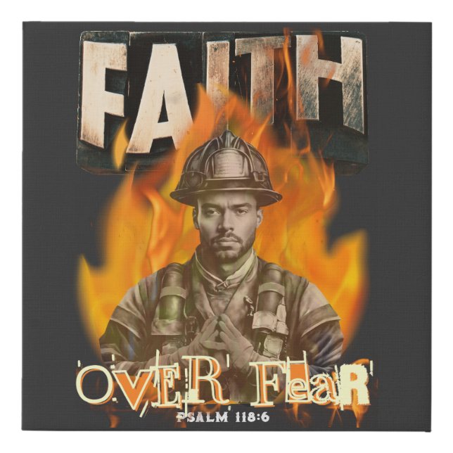Faith Over Fear Firefighter Christian Faux Canvas Print (Front)