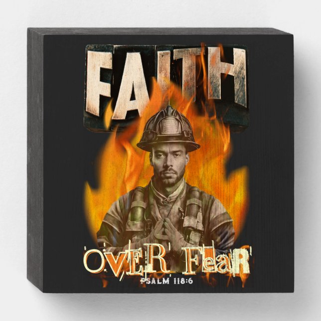 Faith Over Fear Firefighter Christian Wooden Box Sign (Front Horizontal)