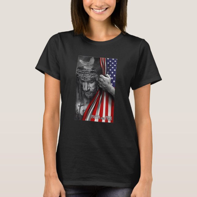 Faith Over Fear God Jesus Christian USA Flag Relig T-Shirt (Front)
