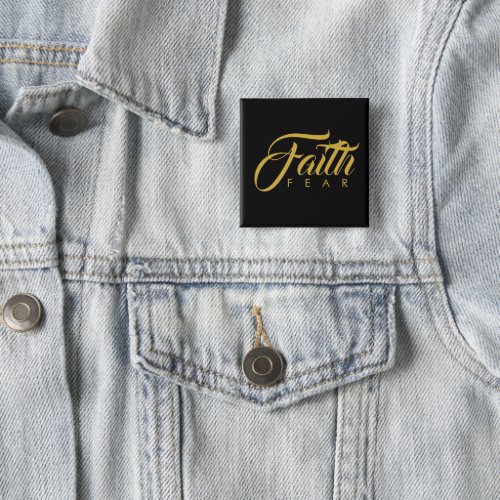 Faith Over Fear Gold and Black Button