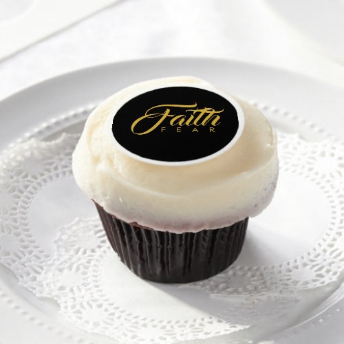 Faith Over Fear Gold and Black Edible Frosting Rounds