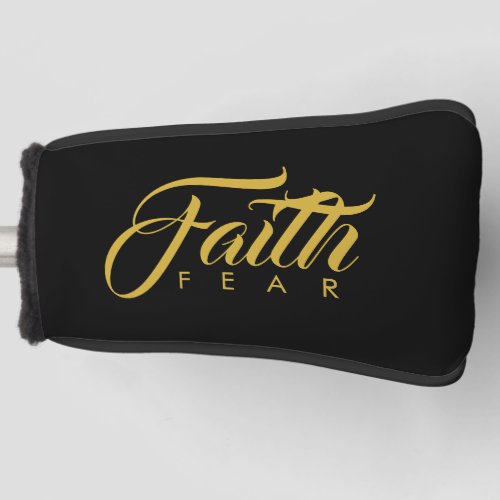 Faith Over Fear Gold and Black Golf Head Cover