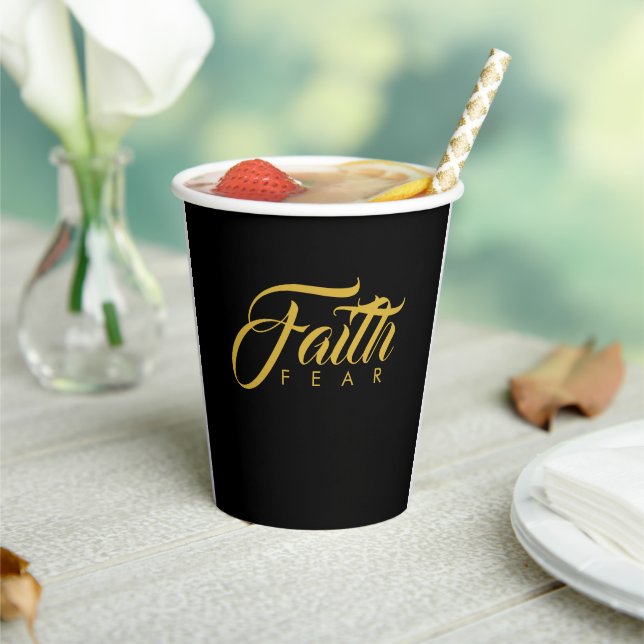 Faith Over Fear Gold and Black Paper Cups (Insitu)