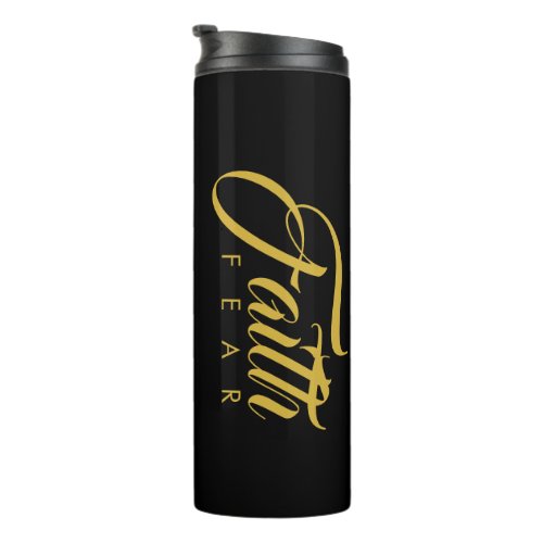 Faith Over Fear Gold and Black Thermal Tumbler