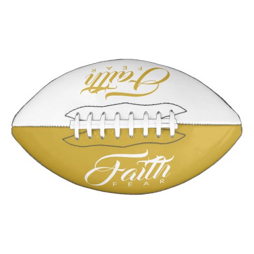 Faith Over Fear Gold and White Football
