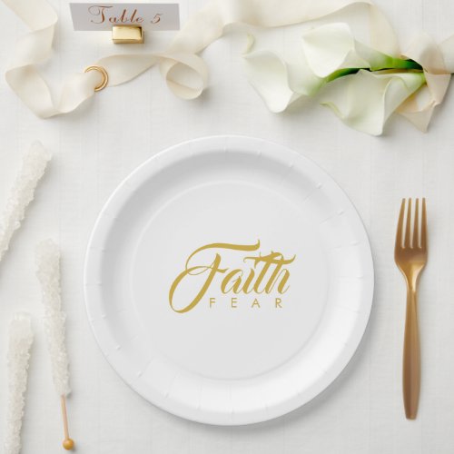 Faith Over Fear Gold and White Paper Plates