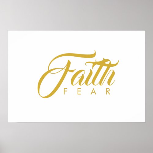 Faith Over Fear Gold and White Poster