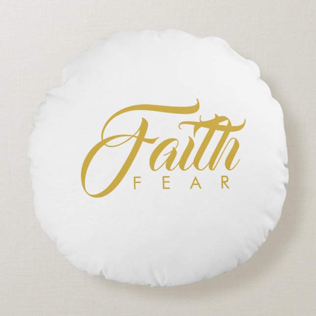 Faith Over Fear Gold and White Round Pillow (Front)