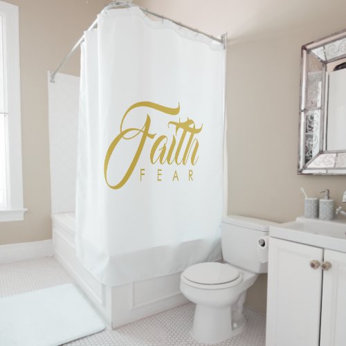 Faith Over Fear Gold and White Shower Curtain