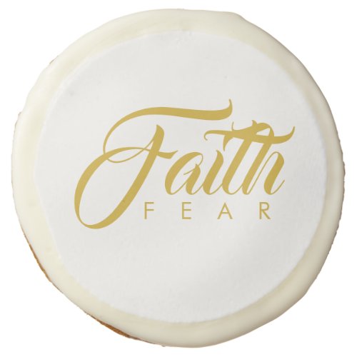 Faith Over Fear Gold and White Sugar Cookie