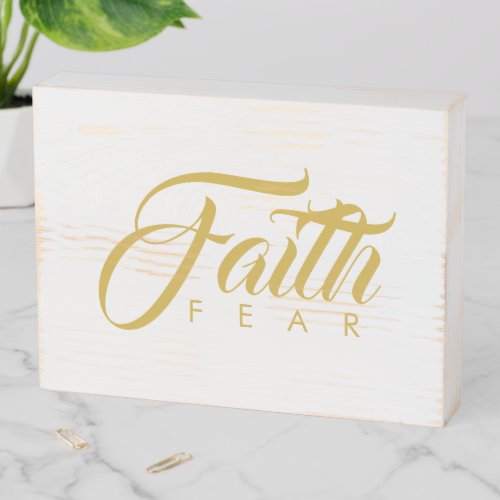 Faith Over Fear Gold and White Wooden Box Sign