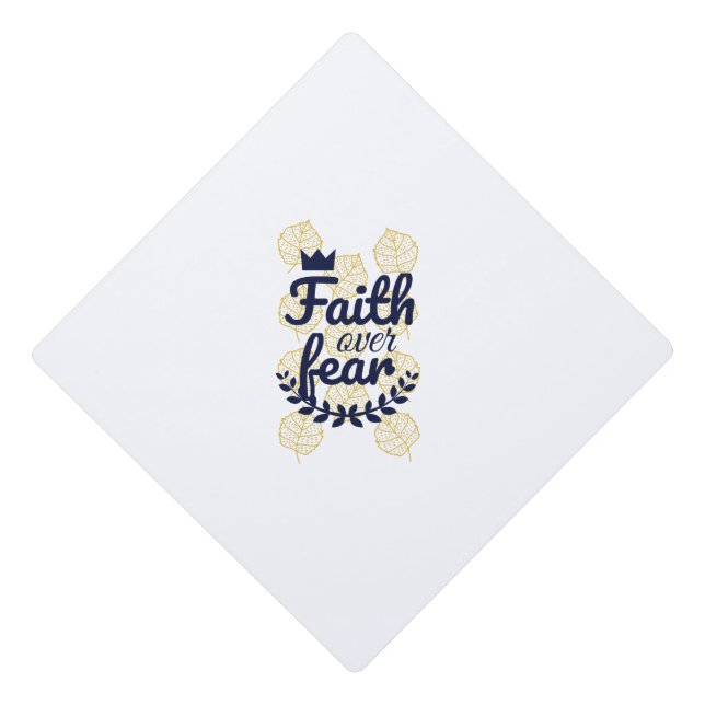 Faith over fear graduation cap topper (Front)