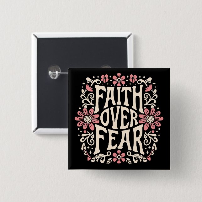 Faith over fear groovy Christian floral aesthetic Button (Front & Back)