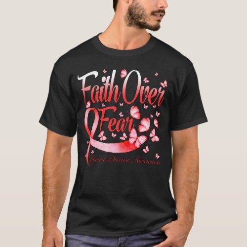 Faith Over Fear Heart Disease  Awareness Butterfly T_Shirt