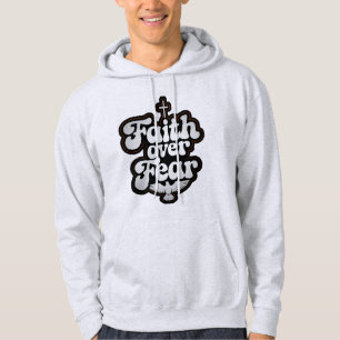 Faith over Fear  Hoodie