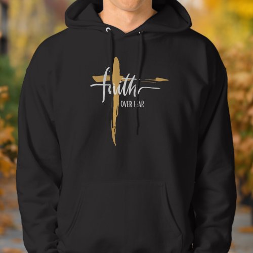 Faith Over Fear  Hoodie