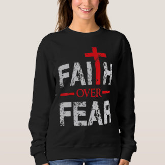 Faith Over Fear Inspirational - Big Cross For Men Sweatshirt