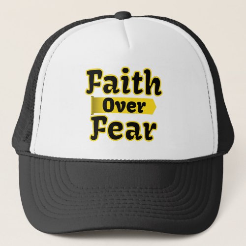 Faith Over Fear Inspirational Christian Believers  Trucker Hat