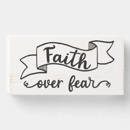 Faith Over Fear Inspirational Quote Farmhouse Wooden Box Sign