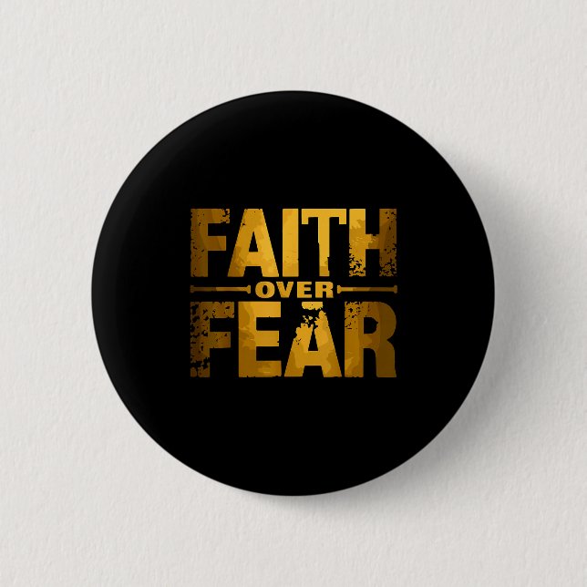 Faith Over Fear Insrational Christian Quote  Button (Front)