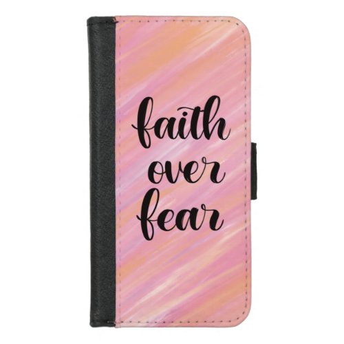 Faith over fear iPhone 87 wallet case