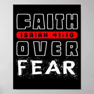 Faith Over Fear Isaiah 41_10 Poster