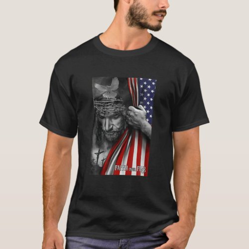 Faith Over Fear Jesus American Flag Patriot Chris T_Shirt