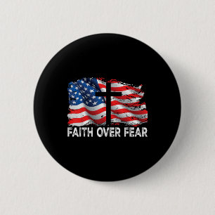 Faith Over Fear Jesus Christian Cross Us Flag 4th Button