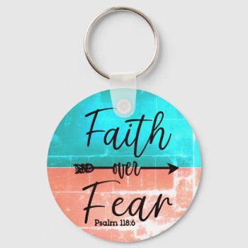 Faith Over Fear Keychain by Gigglesandgrins at Zazzle