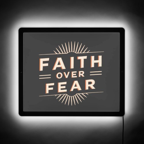 Faith Over Fear LED Sign