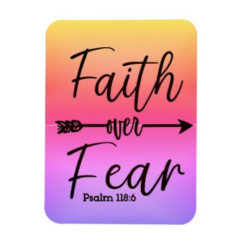 Faith Over Fear Magnet by Gigglesandgrins at Zazzle