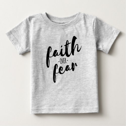 Faith Over Fear Modern Christian Baby T_Shirt