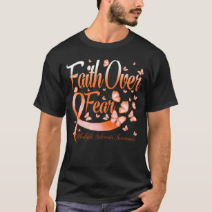 Faith Over Fear Multiple Sclerosis Awareness Butte T-Shirt