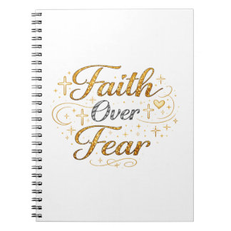 Faith over fear notebook