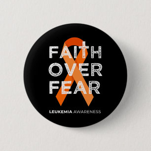 Faith Over Fear Orange Ribbon Fight Leukemia Aware Button